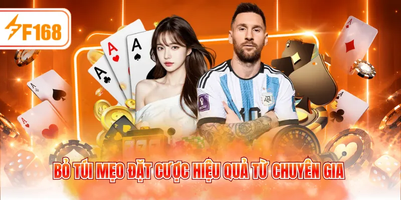 Bỏ túi mẹo đặt cược hiệu quả từ chuyên gia